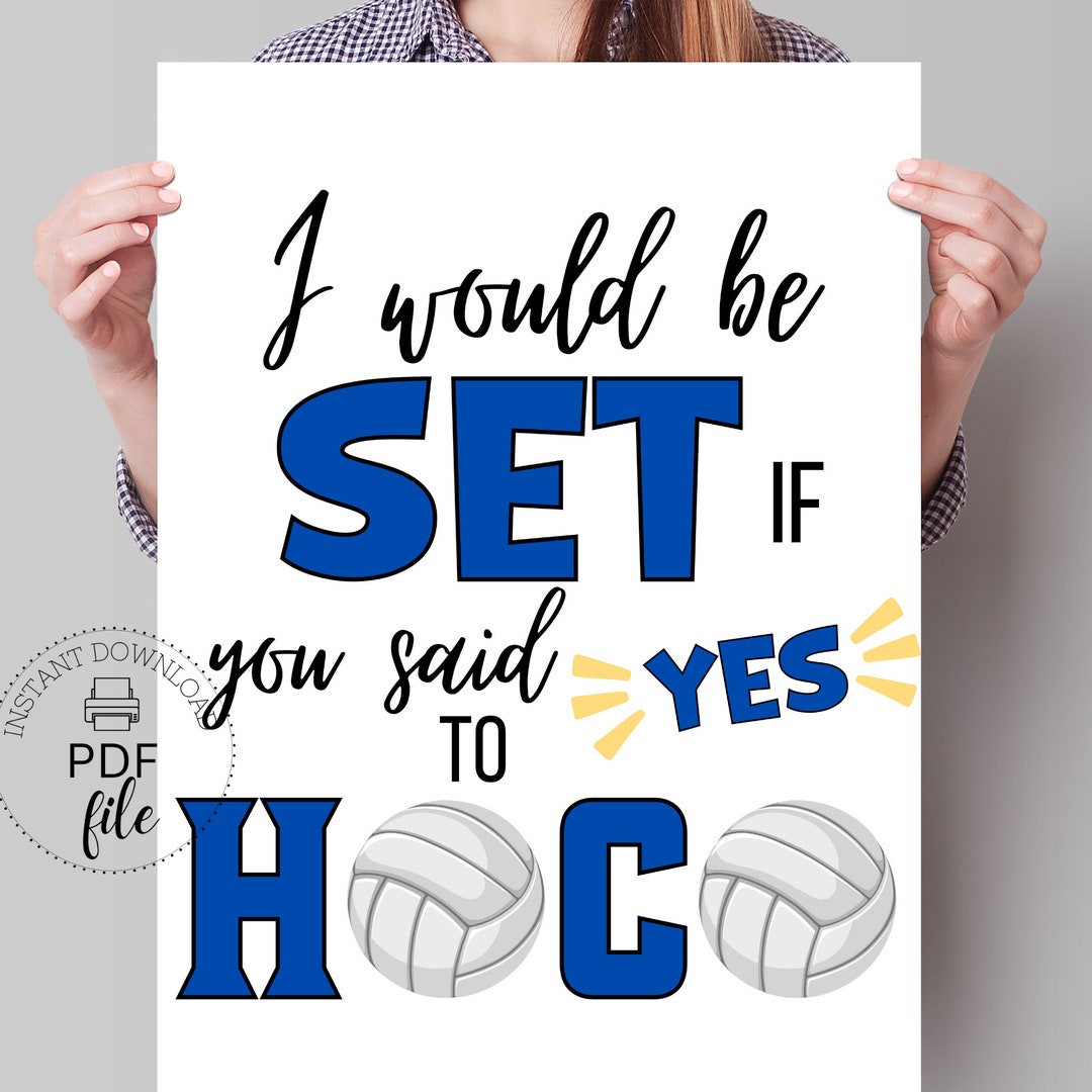 Printable Volleyball HOCO Proposal Sign I Would Be Set If You Said Yes