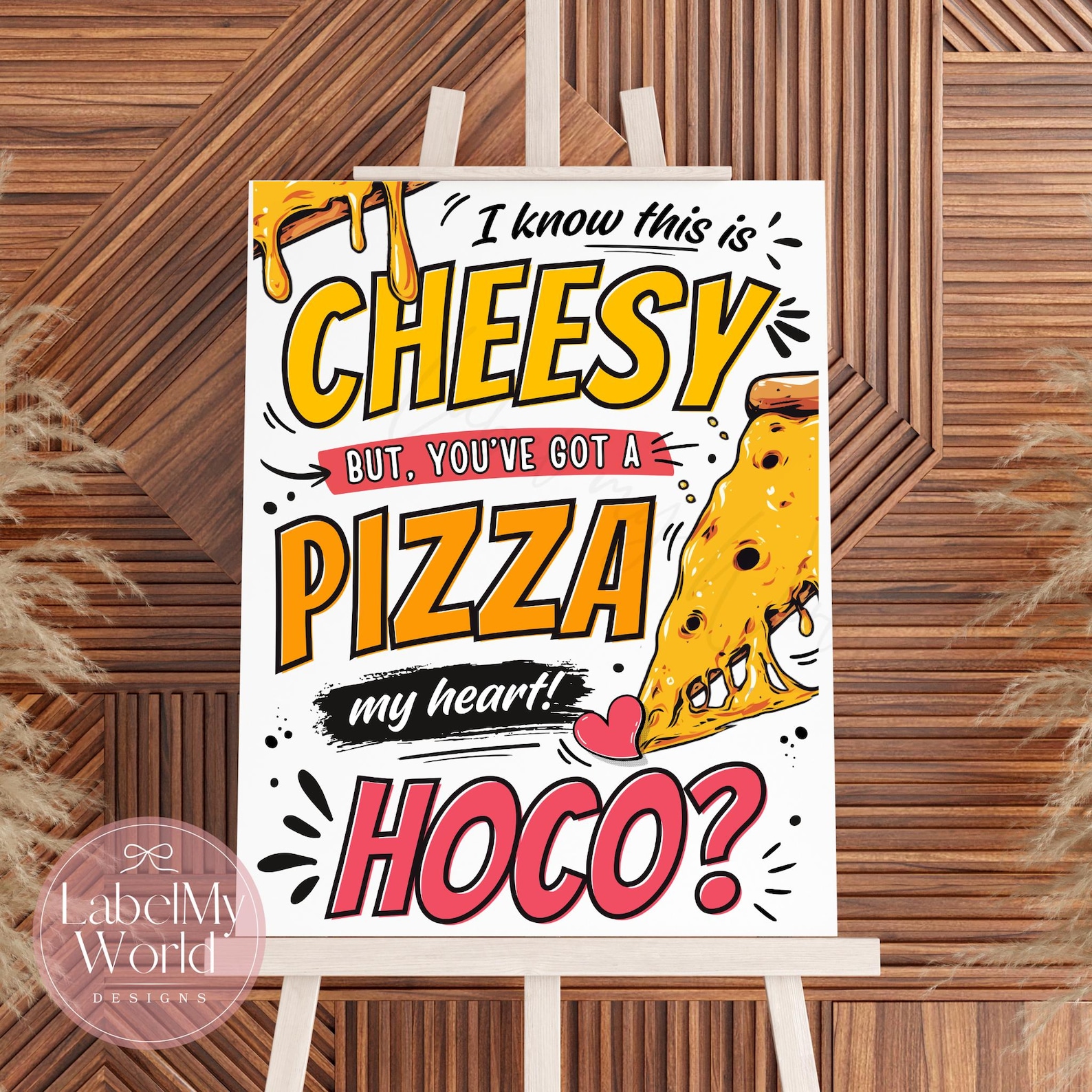 Cheesy Sign Pizza Homecoming Poster, Cheesy You've Got a Pizza My Heart HOCO Sign ...