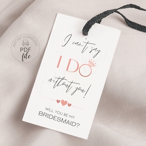 Não posso dizer que sim sem você, você será minha dama de honra/dama de honra? Tag de presente de proposta | Etiqueta de lembrancinha de noiva para impressão | Download instantâneo de PDF