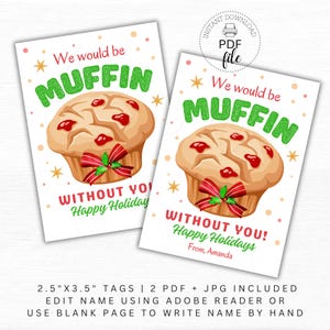 Druckbare Weihnachts-Muffin-Geschenkanhänger, personalisiert, Wir wären Muffin ohne Sie, 2.5x3.5 PDF + JPG