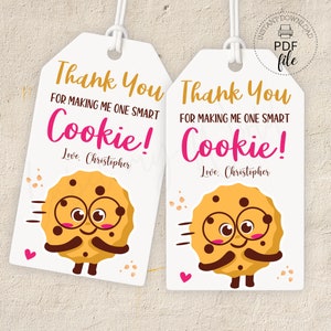 Printable Teacher/School Cookie Appreciation Gift Tag, Personalized Thanks For Making Me One Smart Cookie Tags, Instant Download PDF