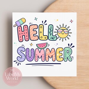 May include: A square graphic print featuring the text HELLO SUMMER in colourful, patterned bubble letters. The design includes a popsicle, a smiling sun wearing sunglasses, a watermelon slice, and small stars on a white background.