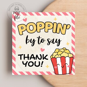 Printable Thank You Tags, Poppin By To Say Thank You Gift Tag, Teacher/Employee/Nurse/School Appreciation Popcorn Treat Bag Tag PDF