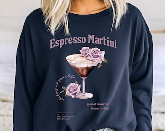Espresso Martini Sweatshirt, Espresso Martini Geschenk, Espresso Martini Shirt, Espresso Martini Pullover, Martini & Kaffee Liebhaber Geschenk