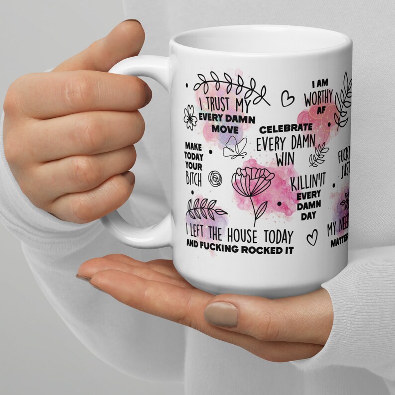 Taza de café motivacional para el autocuidado, taza de afirmaciones, taza de amor propio, taza de buena vibra, afirmaciones con palabrotas, tazas con palabrotas, taza divertida para el bienestar imagen 7