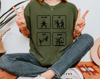 Funny Work Humor T-Shirt As Per My Last Email Office Tee Comfort Color Sarcastic TShirt Corporate Humor Gift for Boss Funny Co-Worker  Gift