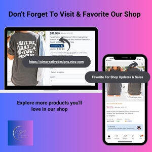Puede incluir: Una camiseta gris con el texto "Have the Day You Deserve" en letras blancas. La camiseta se muestra en la pantalla de una computadora port&aacute;til con un enlace a la tienda Etsy "cjmcreativedesigns.etsy.com". La imagen tambi&eacute;n muestra la pantalla de un tel&eacute;fono m&oacute;vil con un dise&ntilde;o de camiseta similar y el texto "Favorite For Shop Updates & Sales".