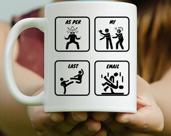 Funny Work Mug Gift Sarcastic Work Mug Coworker Coffee Cup Office Humor Mug Per My Last Email Corporate Email Gift Work Life Humor 11oz 15oz
