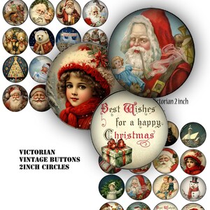May include: A collection of vintage Victorian Christmas-themed circle buttons, each 2 inches in diameter. The buttons feature images of Santa Claus, children, teddy bears, and Christmas scenes. Text includes "Best Wishes for a happy Christmas."