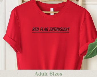 Red Flag Enthusiast Shirt - Wear Your Love of Warning Signs with Pride!