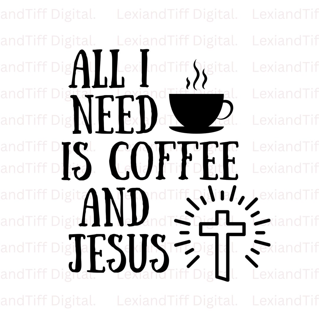 Coffee and Jesus Svg, Coffee and Jesus Png, Coffee and Jesus Clip Art