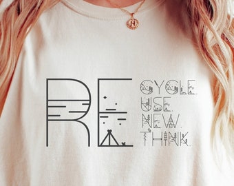 Recycle Reuse Renew Rethink Tshirt, comfort colors tee, Earth Day Gift tshirt, Climate Change t-shirt, Rethink T-Shirt, Nature lover tee
