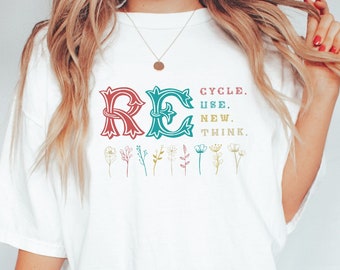 Recycle Reuse Renew Rethink Tshirt, comfort colors tee, Earth Day Gift tshirt, Climate Change t-shirt, Rethink T-Shirt, Nature lover tee