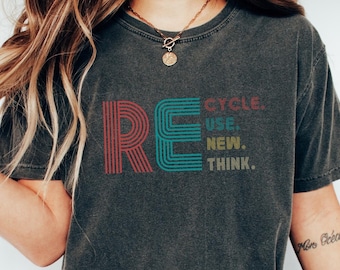 Recycle Reuse Renew Rethink Tee, comfort colors tshirt, Earth Day Gift tshirt, Climate Change t-shirt, Rethink T-Shirt, Nature lover tee