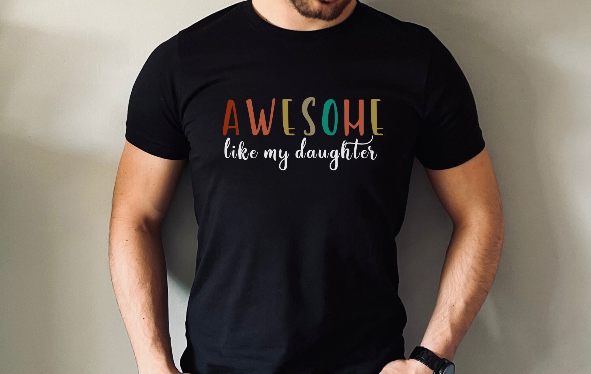 Awesome Like My Daughter Dad T-Shirt - Fathers Day Gift Tee, Men's Graphic Shirt, Black, Large - View #3