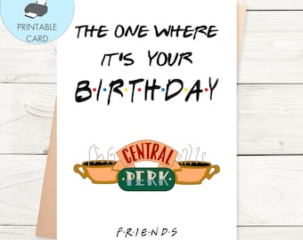 Tarjeta de cumpleaños de amigos imprimible La que es tu cumpleaños, tarjeta de cumpleaños de amigos Tarjeta de descarga instantánea Tarjeta de amigos de Central Perk