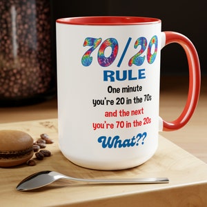 70/20 Rule Mug, Baby Boomers Mug, 70th birthday, unique birthday gift for baby boomers