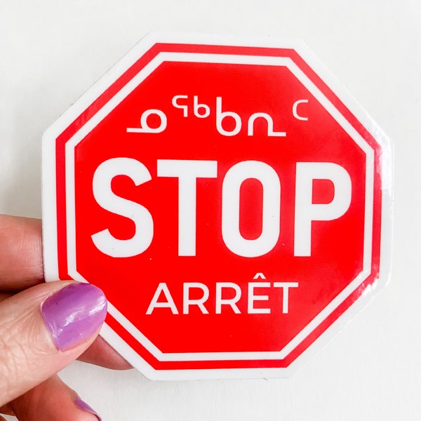 Nunavut Stop Sign, Trilingual, Arret, Inuktitut, English, French, Iqaluit,  Road Sign Sticker, Waterproof Sticker, Water Bottle,Laptop Decal