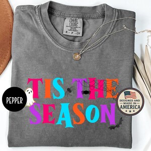 Tis The Season Halloween Shirt, Halloween Comfort Colors Shirt, Retro Ghost Shirt, Cute Fall Shirt, Women&#39;s Halloween Tee, Pumpkin Season