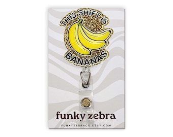 Glitter This Shift is Bananas Badge Reel // Badge Reel Funny // Occupational Therapy // EMT Gift // Nursing Badge Reel  // Medical Assistant