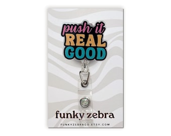 Push It Real Good Badge Reel // Nurse Badge Reel // Funny Badge Reel // L and D Nurse Badge Reel // Labor and Delivery Badge Reel
