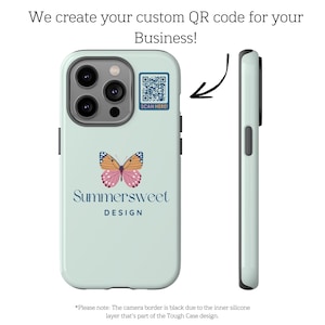 May include: A light green phone case with a butterfly design and the text "Summersweet DESIGN". The case has a QR code and the text "SCAN HERE!". The text "We create your custom QR code for your Business!" is at the top.