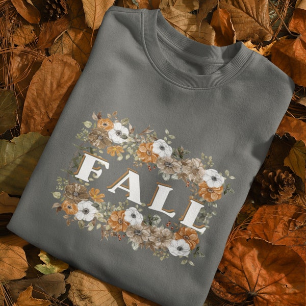 BEST FALL SWEATSHIRT, Rustic Sweatshirt, Autumn Sweatshirt, Fall Vibe Sweatshirt, Perfect Relaxing Handmade Decorated Floral Fall Sweatshirt