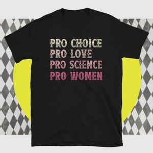 Pro Choice Women Rights Shirt, Feminist Shirt, Women&#39;s Rights, Patriarchy Shirt, LGBTQ Shirt Pride Shirt Activist Shirt Social Justice Shirt