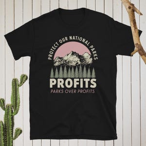 Protect Our National Parks Shirt Embodying Standard Design Style T-Shirt