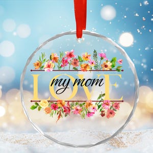 Glass Ornament, Christmas Tree Ornament, mom gifts, grandmother gifts, daughter gifts, niece gifts, neighbor gifts, love gifts, watercolor