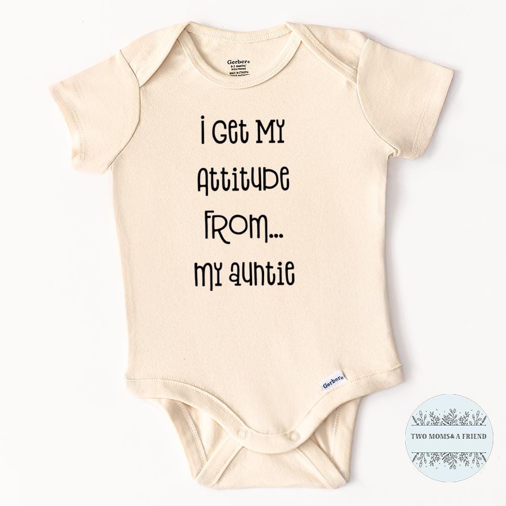 I Get My Attitude From My Auntie, Baby Onesie® Bodysuit, Natural Cotton, Baby Shower Gift, Announcement Gift, Newborn Boy Girl