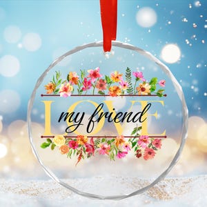Glass Ornament, Christmas Tree Ornament, mom gifts, grandmother gifts, daughter gifts, niece gifts, neighbor gifts, love gifts, watercolor