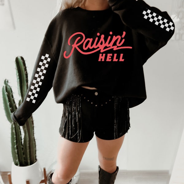 Raisin' Hell Crewneck Sweater