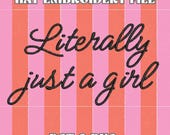 Literally Just a Girl Hat Embroidery File (DST, PES)