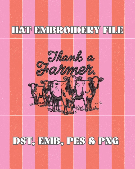 Thank A Farmer Hat Embroidery File, Hat Embroidery, DST File, PES File