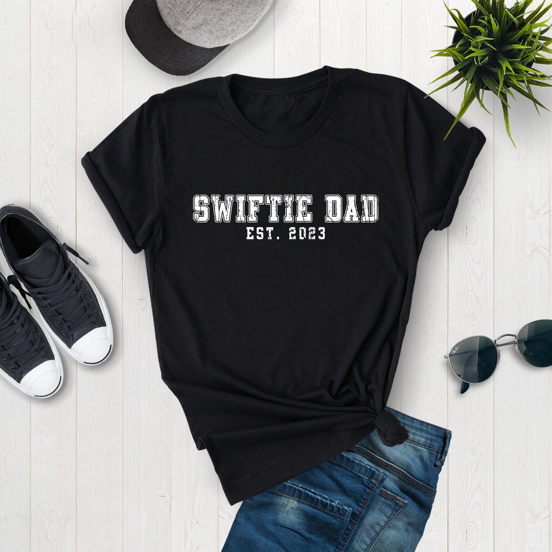 Swiftie Dad Shirt
 Custom Swiftie Dad Shirt Personalized Gift Dads Are Swifties Etsy