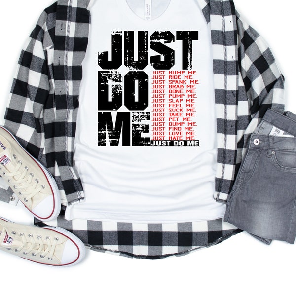 Just Do Me Shirt - Etsy