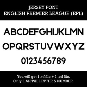 以下が含まれることがあります： イングリッシュ・プレミアリーグ（EPL）の「ジャージーフォント」と呼ばれるフォントの白黒画像。フォントには、大文字のAからZと数字の0から9が含まれています。テキスト「You will get 1 .ttf file + 1 .otf file. Only CAPITAL LETTER & NUMBER.」も含まれています。