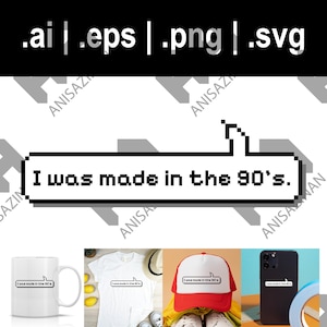 May include: A white mug with a black graphic that says "I was made in the 90's."  The graphic is in a pixelated style, reminiscent of video games from the 1990s.  The mug is next to a white t-shirt with the same graphic, a red and white baseball cap with the same graphic, and a black smartphone with the same graphic.