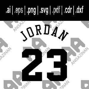 Jordan 23 svg png eps ai pdf cdr dxf | Cut File for Cricut | Download for Cricut, Silhouette, Glowforge