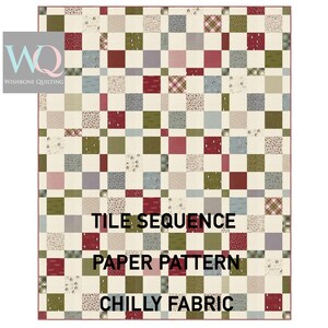 May include: A quilt featuring a grid of alternating squares in shades of red, olive green, grey, and cream, with various small patterns including plaid and dots. The text TILE SEQUENCE PAPER PATTERN CHILLY FABRIC is centered on the quilt.