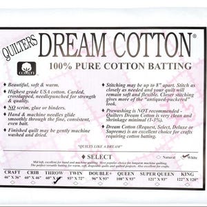 May include: White Dream Cotton batting for quilting. The label includes product details, such as the material being 100% pure cotton, and dimensions for various quilt sizes, including Craft (46" x 36") and King (122" x 120").