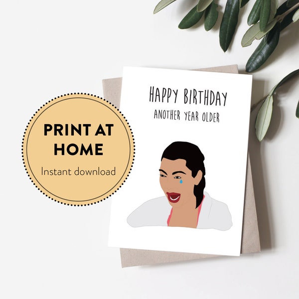 Kim Kardashian funny birthday card, 30th birthday card for best friend, Meme birthday card, print at home birthday card