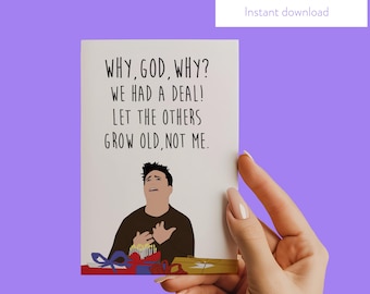 Funny 30th Birthday Card, Joey Tribbiani Quote, Printable Birthday Card, Why God Why, Digital Download, Pop Culture Card