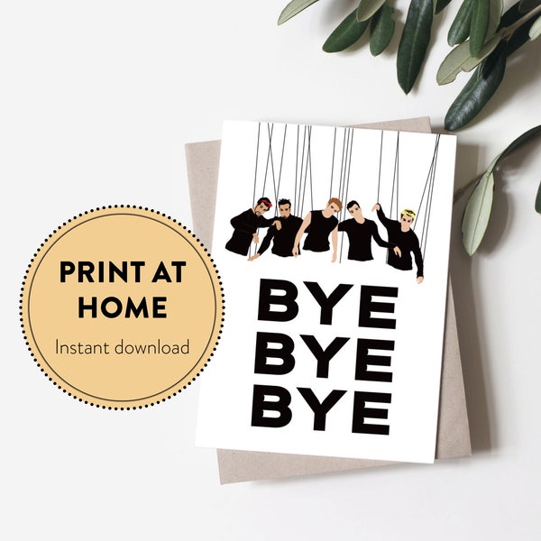 NSYNC bye bye bye funny farewell card, Leaving gift for best friend, Goodbye card for coworker, 90s card, 2000s card, Print at home card