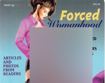 Forced Sissies Womanhood Issue 35, 2002 Vintage Magazine | Forced Feminization | Sissy Training Female Domination | Sissy Femdom | She Males