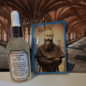 St. Maximilian Kolbe Holy Relic Oil-Patron  Saint of Those Struggling with Dependencies--Choice of Sizes