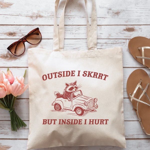 Outside I skrrt inside I hurt Funny Tote bag,  Retro Cartoon bag, Weird Tote, Meme Tote, How am I supposed to be Hootin' and Tootin tote