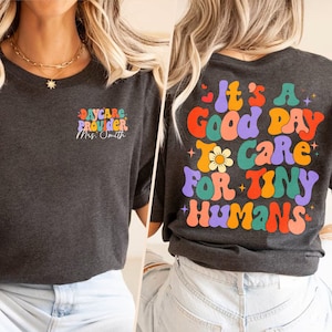 Daycare Teacher Shirt, It&#39;s A Good Day To Care For Tiny Humans Shirt, Daycare Staff Crew, Childcare Provider Tee, Teacher Appreciation Gift