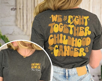 We Fight Together Childhood Cancer Awareness Shirt, Cancer Support Tee, Oncology Nurse Gift, Kids Cancer Shirt, Childhood Cancer Warrior